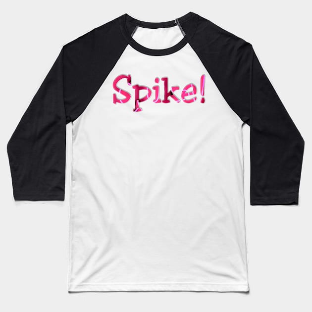 Spike! Baseball T-Shirt by afternoontees